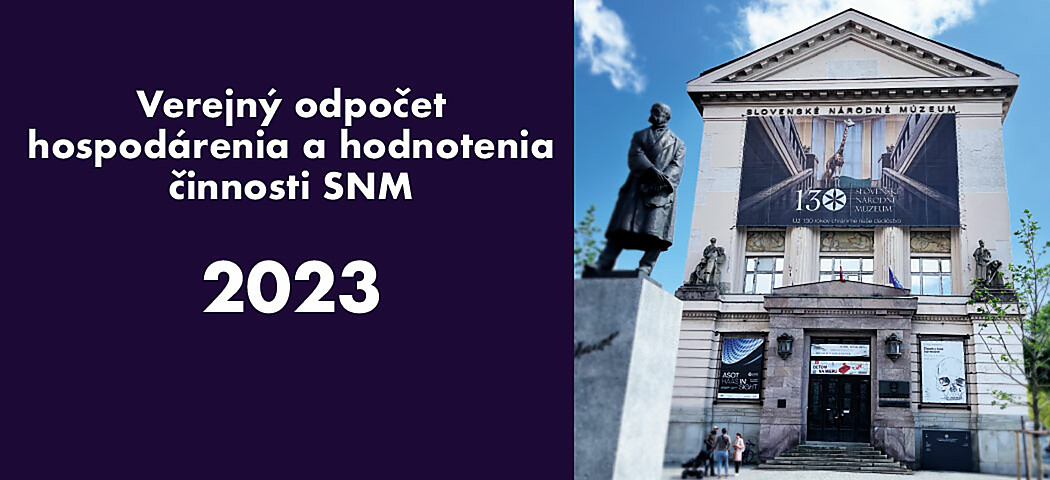 Verejný odpočet hospodárenia a hodnotenia činnosti SNM za rok 2023